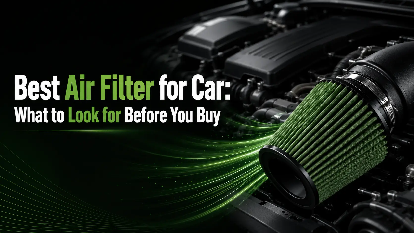 Best Air Filter for Car: What to Look for Before You Buy