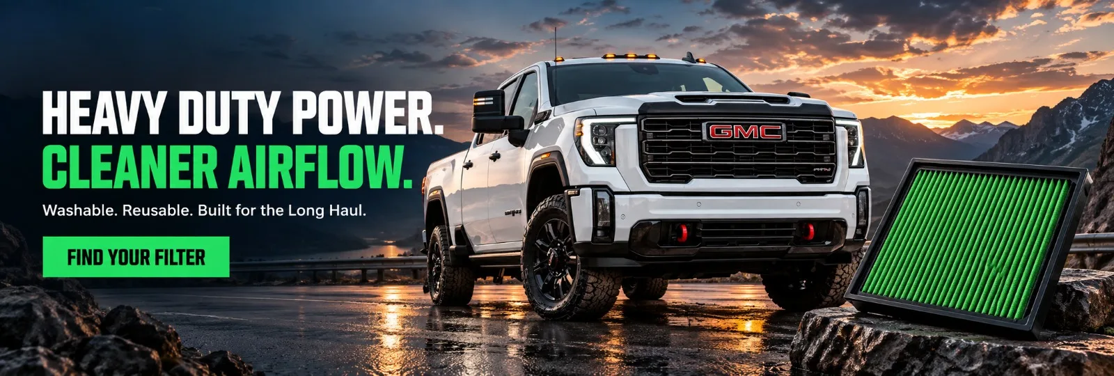 Heavy duty power. Cleaner airflow. Washable. Reusable. Built for the long haul. Find your filter.